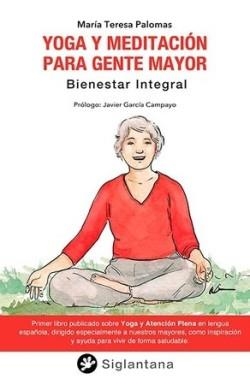 YOGA Y MEDITACIÓN PARA GENTE MAYOR | 9788418556500 | TERESA PALOMAS, MARÍA | Llibreria La Gralla | Llibreria online de Granollers