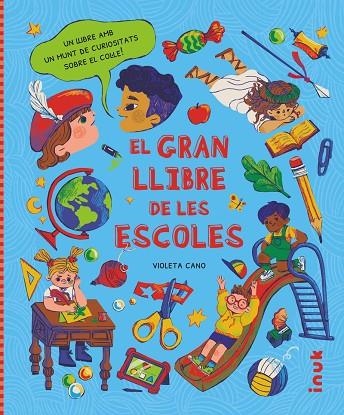 GRAN LLIBRE DE LES ESCOLES,EL | 9788416774975 | CANO SEBASTIÁN, VIOLETA | Llibreria La Gralla | Llibreria online de Granollers