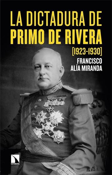 DICTADURA DE PRIMO DE RIVERA, LA. (1923-1930) | 9788413527024 | ALÍA MIRANDA, FRANCISCO | Llibreria La Gralla | Llibreria online de Granollers