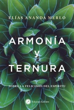 ARMONIA Y TERNURA | 9788419350190 | ANANDA MERLO, ELIAS | Llibreria La Gralla | Librería online de Granollers