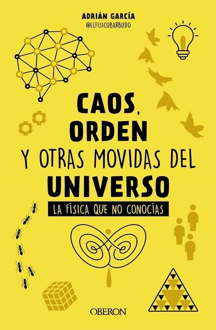 CAOS, ORDEN Y OTRAS MOVIDAS DEL UNIVERSO | 9788441548428 | GARCÍA,  ADRIÁN (@ELFÍSICOBARBUDO) | Llibreria La Gralla | Llibreria online de Granollers