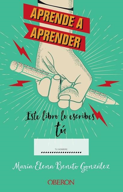 APRENDE A APRENDER  ESTE LIBRO LO ESCRIBES TÚ | 9788441548497 | BENITO GONZÁLEZ, MARÍA ELENA | Llibreria La Gralla | Llibreria online de Granollers