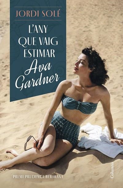 ANY QUE VAIG ESTIMAR AVA GARDNER, L' | 9788466430876 | SOLÉ, JORDI | Llibreria La Gralla | Llibreria online de Granollers