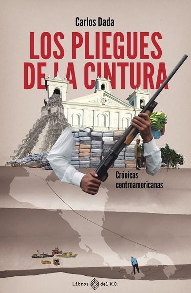 PLIEGUES DE LA CINTURA, LOS | 9788419119483 | DADA, CARLOS | Llibreria La Gralla | Llibreria online de Granollers