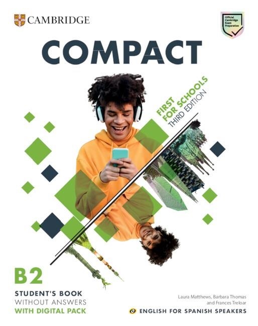 COMPACT FIRST FOR SCHOOLS THIRD EDITION ENGLISH FOR SPANISH SPEAKERS  STUDENT'S | 9788413224244 | MATTHEWS, LAURA / THOMAS, BARBARA / TRELOAR, FRANCES | Llibreria La Gralla | Llibreria online de Granollers