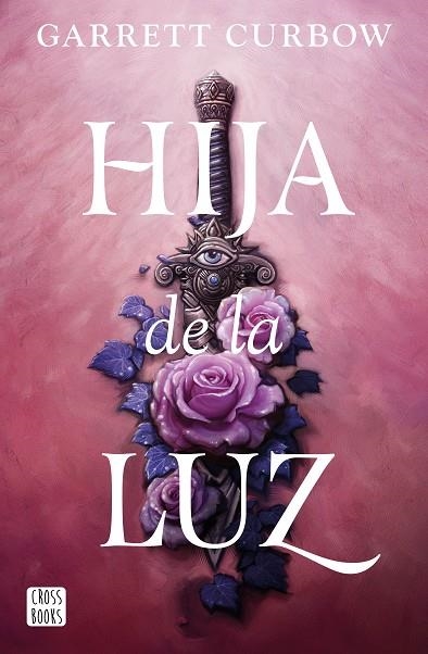 HIJA DE LA LUZ | 9788408276883 | CURBOW, GARRETT | Llibreria La Gralla | Llibreria online de Granollers