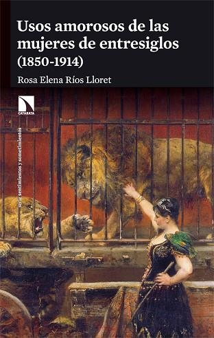 USOS AMOROSOS DE LAS MUJERES DE ENTRESIGLOS (1850-1914) | 9788413528168 | RÍOS LLORET, ROSA ELENA | Llibreria La Gralla | Llibreria online de Granollers