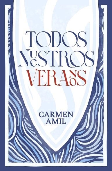 TODOS NUESTROS VERANOS | 9788419939043 | AMIL, CARMEN | Llibreria La Gralla | Librería online de Granollers