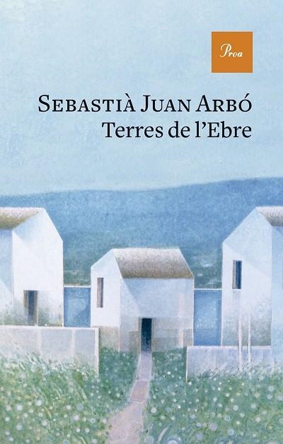 TERRES DE L'EBRE | 9788419657237 | JUAN ARBÓ, SEBASTIÀ | Llibreria La Gralla | Librería online de Granollers