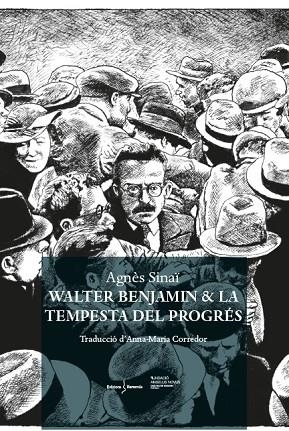 WALTER BENJAMIN & LA TEMPESTA DEL PROGRÉS | 9788412662238 | SINAÏ, AGNÈS | Llibreria La Gralla | Llibreria online de Granollers