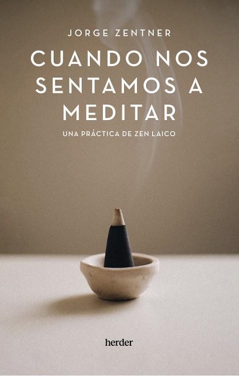 CUANDO NOS SENTAMOS A MEDITAR | 9788425450600 | ZENTNER, JORGE | Llibreria La Gralla | Llibreria online de Granollers