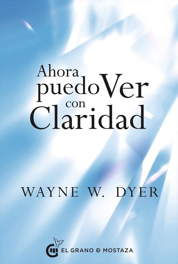 AHORA PUEDO VER CON CLARIDAD | 9788412691399 | DYER, WAYNE W. | Llibreria La Gralla | Llibreria online de Granollers