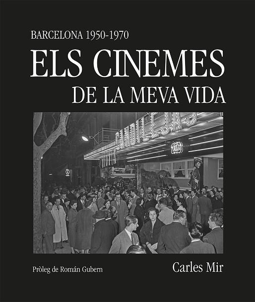 ELS CINEMES DE LA MEVA VIDA | 9788419590367 | MIR, CARLES | Llibreria La Gralla | Llibreria online de Granollers