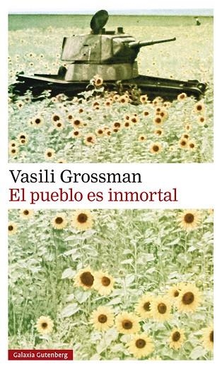 PUEBLO ES INMORTAL, EL  | 9788419738028 | GROSSMAN, VASILI | Llibreria La Gralla | Librería online de Granollers
