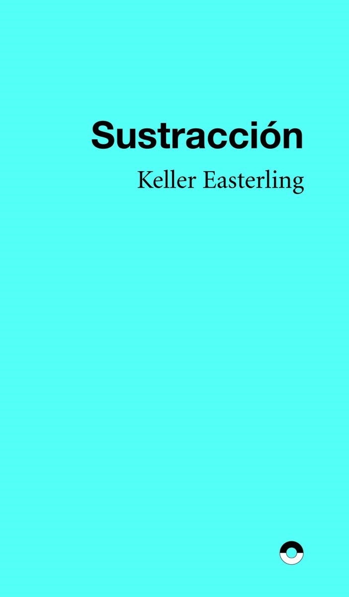 SUSTRACCIÓN | 9788412525892 | EASTERLING, KELLER | Llibreria La Gralla | Llibreria online de Granollers