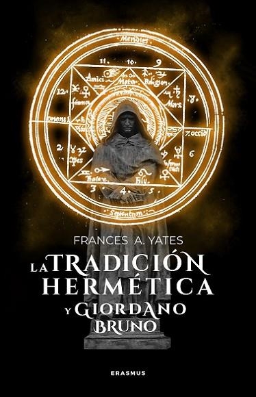 TRADICIÓN HERMÉTICA Y GIORDANO BRUNO, LA | 9788415462132 | YATES, FRANCES A. | Llibreria La Gralla | Llibreria online de Granollers