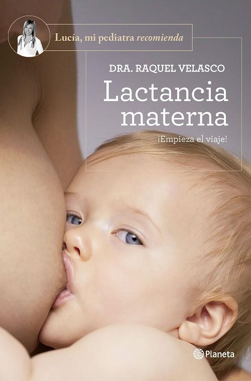 LACTANCIA MATERNA | 9788408277606 | DRA. RAQUEL VELASCO | Llibreria La Gralla | Llibreria online de Granollers