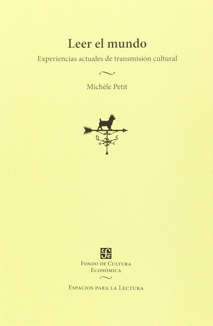 LEER EL MUNDO. EXPERIENCIAS ACTUALES DE TRANSMICION CULTURAL | 9789877190786 | PETIT MICHEL | Llibreria La Gralla | Llibreria online de Granollers