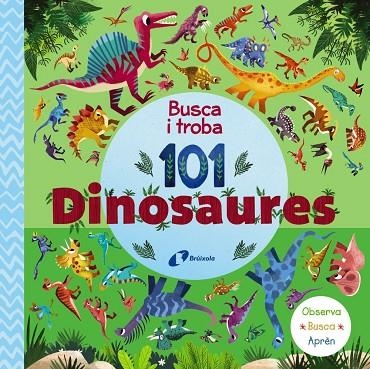 BUSCA I TROBA 101 DINOSAURES | 9788413492667 | VVAA | Llibreria La Gralla | Llibreria online de Granollers