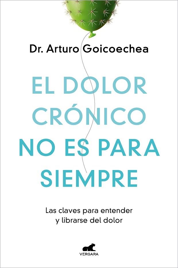 DOLOR CRÓNICO NO ES PARA SIEMPRE, EL | 9788419248695 | GOICOECHEA, DR. ARTURO | Llibreria La Gralla | Llibreria online de Granollers