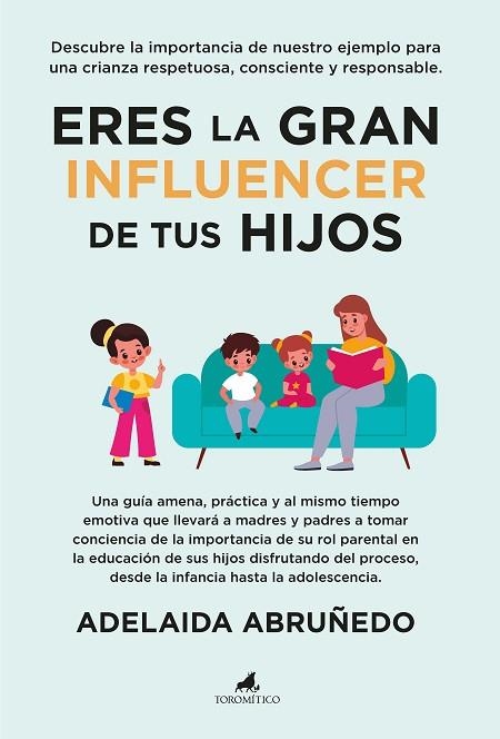 ERES LA GRAN INFLUENCER DE TUS HIJOS | 9788419962003 | ABRUÑEDO, ADELAIDA  | Llibreria La Gralla | Llibreria online de Granollers