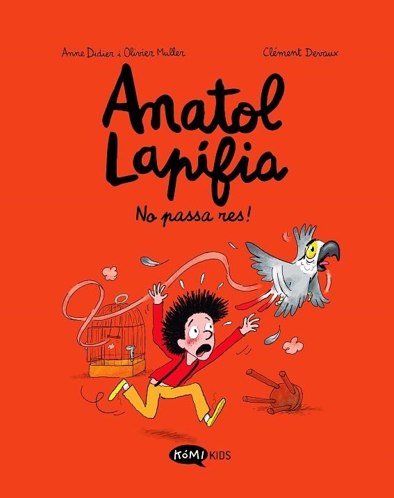  NO PASSA RES! ANATOL LAPIFIA VOL.6 | 9788419183354 | DIDIER, ANNE ;  MULLER, OLIVIER | Llibreria La Gralla | Llibreria online de Granollers