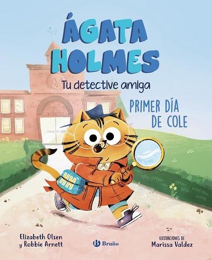 ÁGATA HOLMES 1. PRIMER DÍA DE COLE | 9788469639962 | OLSEN, ELIZABETH / ARNETT, ROBBIE | Llibreria La Gralla | Llibreria online de Granollers