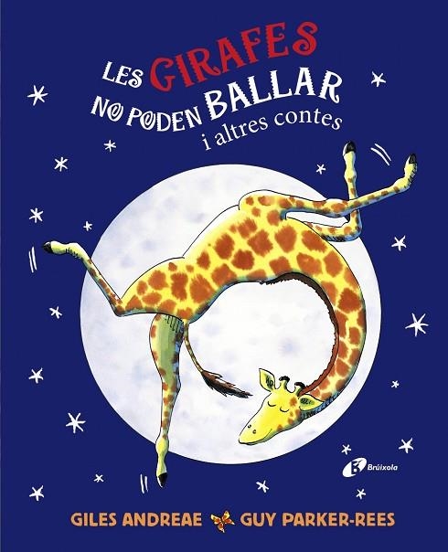 GIRAFES NO PODEN BALLAR I ALTRES CONTES, LES | 9788413492797 | ANDREAE, GILES | Llibreria La Gralla | Librería online de Granollers