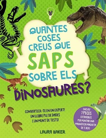 QUANTES COSES CREUS QUE SAPS SOBRE ELS DINOSAURES? | 9788413492681 | BAKER, LAURA | Llibreria La Gralla | Llibreria online de Granollers