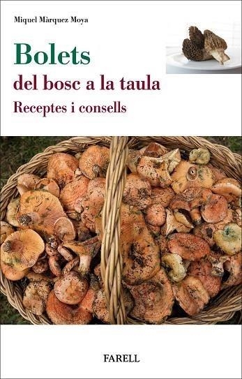 BOLETS DEL BOSC A LA TAULA | 9788417116798 | MARQUEZ MOYA, MIQUEL | Llibreria La Gralla | Llibreria online de Granollers