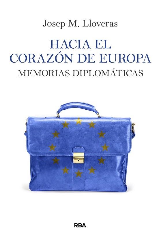 HACIA EL CORAZÓN DE EUROPA | 9788411323284 | LLOVERAS, JOSEP M. | Llibreria La Gralla | Llibreria online de Granollers