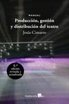 PRODUCCIÓN, GESTIÓN Y DISTRIBUCIÓN DEL TEATRO | 9788480489423 | CIMARRO, JESUS F. | Llibreria La Gralla | Llibreria online de Granollers