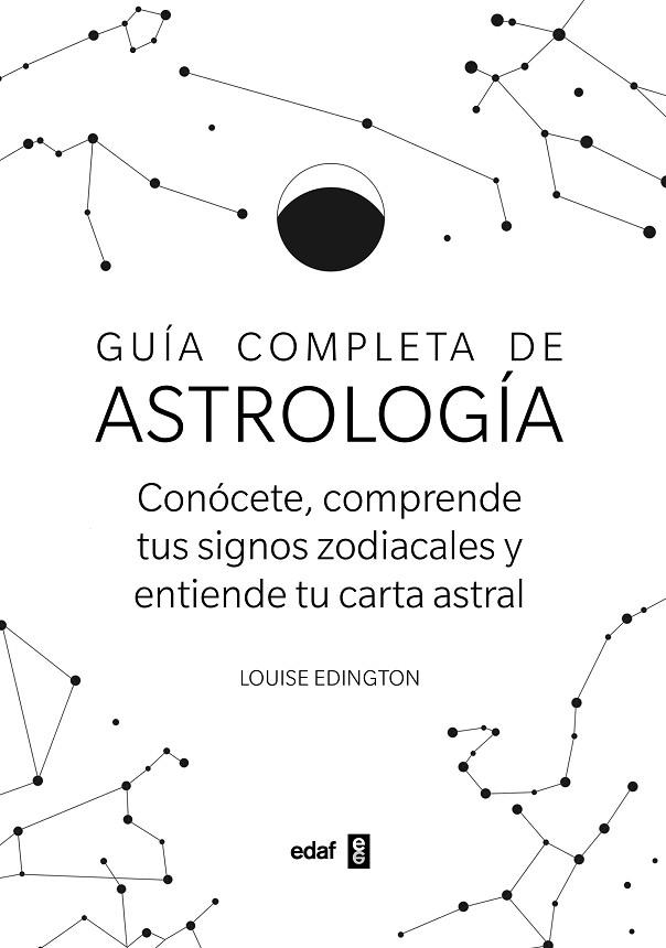 GUÍA COMPLETA DE ASTROLOGÍA | 9788441441583 | EDINGTON, LOUISE | Llibreria La Gralla | Llibreria online de Granollers