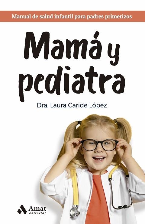 MAMÁ Y PEDIATRA | 9788419341945 | CARIDE LÓPEZ, LAURA | Llibreria La Gralla | Llibreria online de Granollers