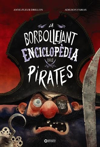 BORBOLLEJANT ENCICLOPÈDIA DELS PIRATES, LA  | 9788448957148 | DRILLON, ANNE-FLEUR | Llibreria La Gralla | Llibreria online de Granollers