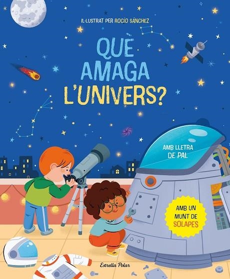 QUÈ AMAGA L'UNIVERS? LLIBRE AMB SOLAPES | 9788413894669 | SÁNCHEZ, ROCÍO | Llibreria La Gralla | Llibreria online de Granollers