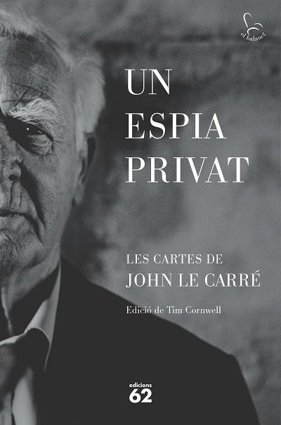 ESPIA PRIVAT, UN | 9788429781465 | LE CARRÉ, JOHN | Llibreria La Gralla | Librería online de Granollers