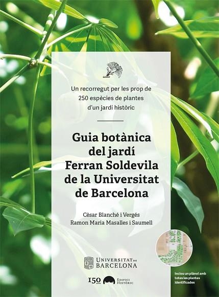 GUIA BOTÀNICA DEL JARDÍ FERRAN SOLDEVILA DE LA UNIVERSITAT DE BARCELONA | 9788491688181 | BLANCHÉ I VERGÉS, CÈSAR / MASALLES I SAUMELL, RAMON MARIA | Llibreria La Gralla | Llibreria online de Granollers