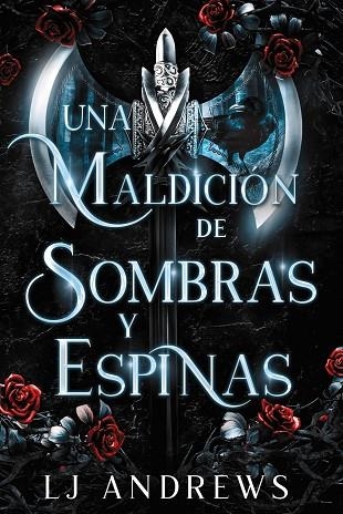 UNA MALDICIÓN DE SOMBRAS Y ESPINAS | 9788419988027 | ANDREWS, LJ | Llibreria La Gralla | Llibreria online de Granollers