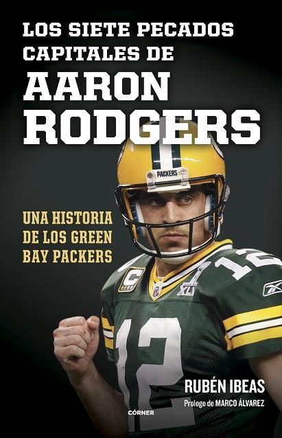 SIETE PECADOS CAPITALES DE AARON RODGERS, LOS  | 9788412572735 | IBEAS, RUBÉN | Llibreria La Gralla | Llibreria online de Granollers