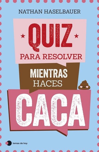 QUIZ PARA RESOLVER MIENTRAS HACES CACA | 9788499989976 | HASELBAUER, NATHAN | Llibreria La Gralla | Llibreria online de Granollers