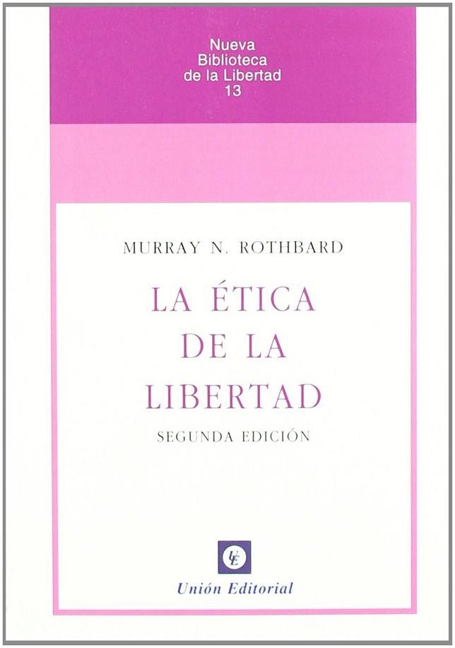 LA ÉTICA DE LA LIBERTAD | 9788472094802 | ROTHBARD, MURRAY N. | Llibreria La Gralla | Llibreria online de Granollers