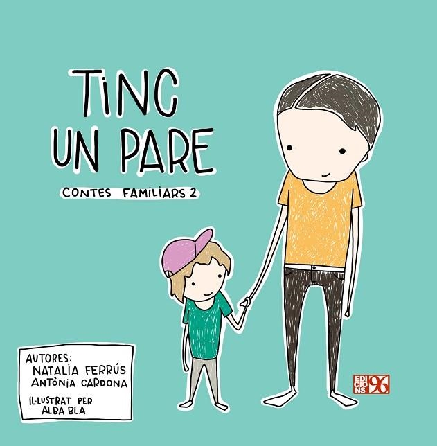 TINC UN PARE | 9788419149039 | CARDONA GAVILÀ, ANTÒNIA / FERRÚS BLASCO, NATALIA | Llibreria La Gralla | Librería online de Granollers