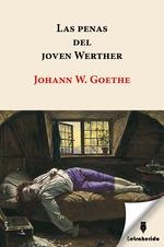 LAS PENAS DEL JOVEN WERTHER | 9788412666571 | WOLFGANG GOETHE, JOHANN | Llibreria La Gralla | Librería online de Granollers