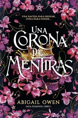 UNA CORONA DE MENTIRAS | 9788419621207 | OWEN, ABIGAIL | Llibreria La Gralla | Librería online de Granollers