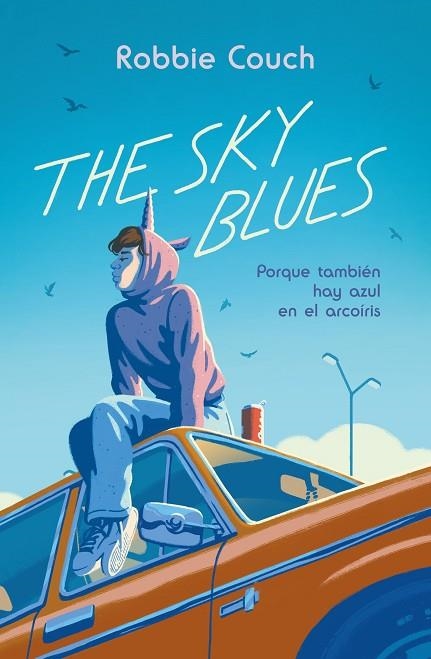 THE SKY BLUES PORQUE TAMBIÉN HAY AZUL EN EL ARCOÍRIS | 9788419621191 | COUCH, ROBBIE | Llibreria La Gralla | Librería online de Granollers