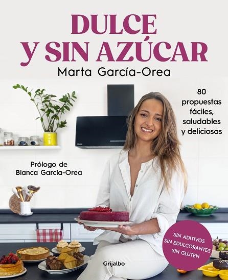 DULCE Y SIN AZÚCAR | 9788425363078 | GARCÍA-OREA, MARTA | Llibreria La Gralla | Llibreria online de Granollers