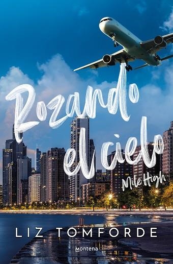 ROZANDO EL CIELO (MILE HIGH) (LA CIUDAD DE LOS VIENTOS 1) | 9788419848260 | TOMFORDE, LIZ | Llibreria La Gralla | Llibreria online de Granollers