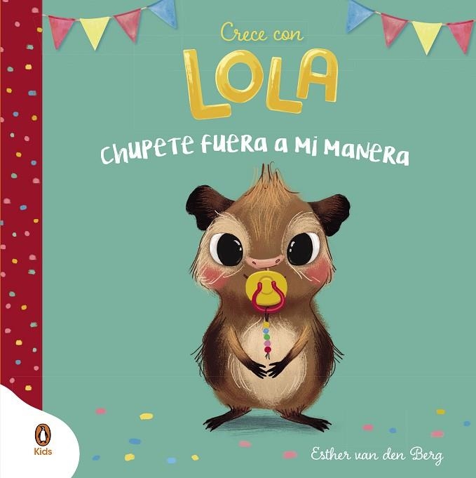 CHUPETE FUERA A MI MANERA (CRECE CON LOLA) | 9788418817908 | VAN DEN BERG, ESTHER | Llibreria La Gralla | Llibreria online de Granollers