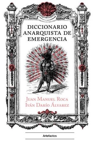 DICCIONARIO ANARQUISTA DE EMERGENCIA | 9788412744668 | JUAN MANUEL ROCA/IVÁN DARÍO ÁLVAREZ | Llibreria La Gralla | Llibreria online de Granollers